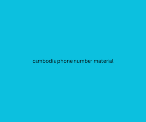 cambodia phone number material