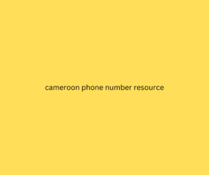 cameroon phone number resource