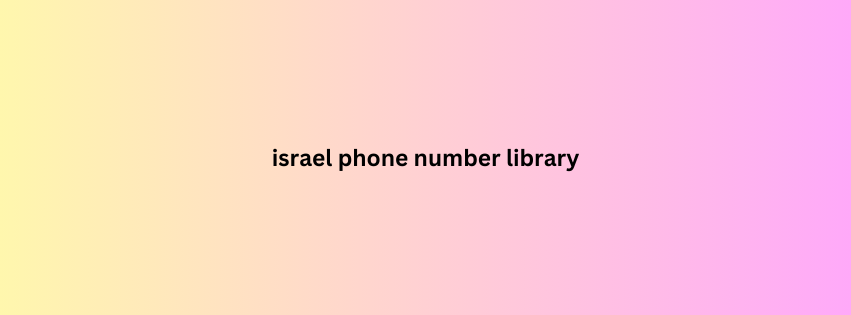 israel phone number library