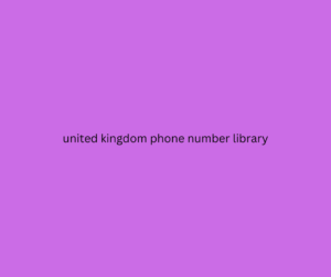 united kingdom phone number library