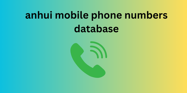 anhui mobile phone numbers database